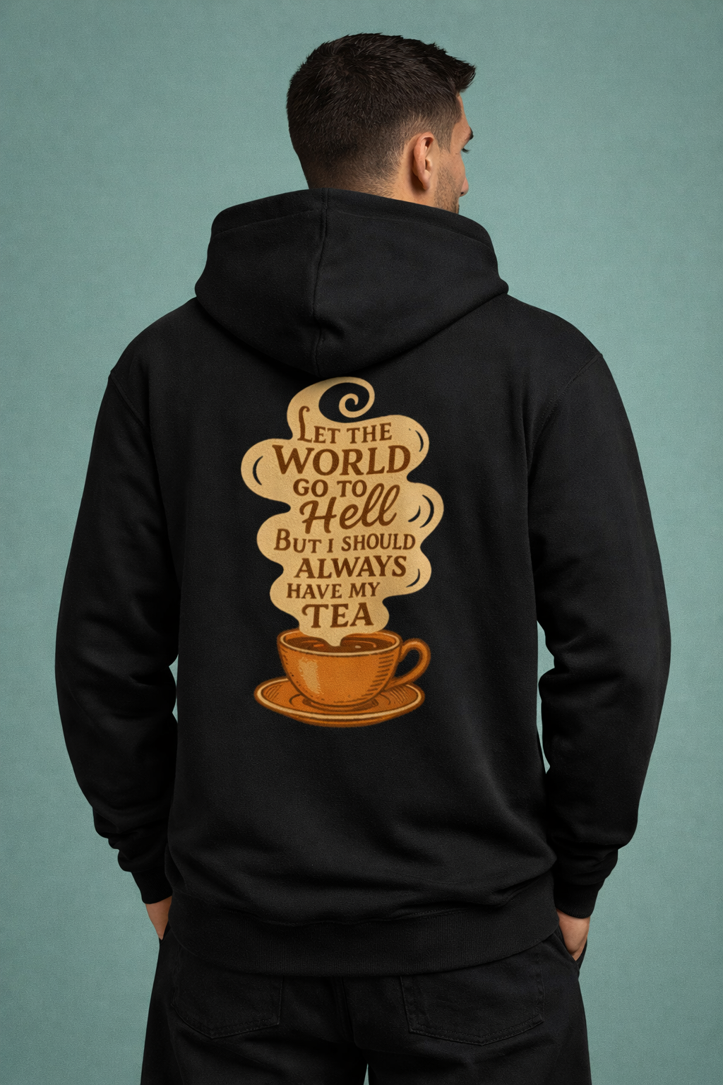 "Always Have My Tea” Vintage Quote Hoodie | Unisex Hoodie