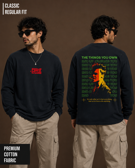 Fight Club: Own Nothing | Men's Full Sleeve T-Shirt